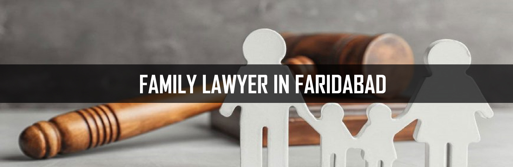 Family Lawyer in Faridabad