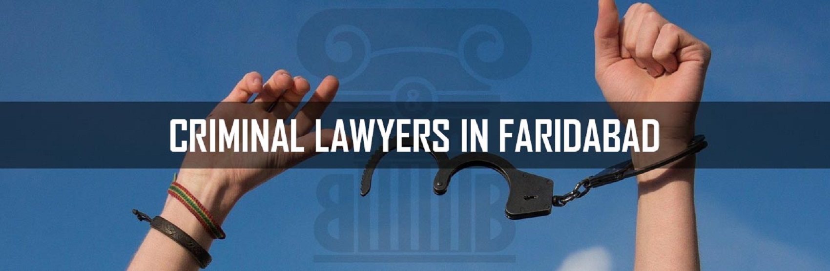 Best Criminal Lawyer in Faridabad
